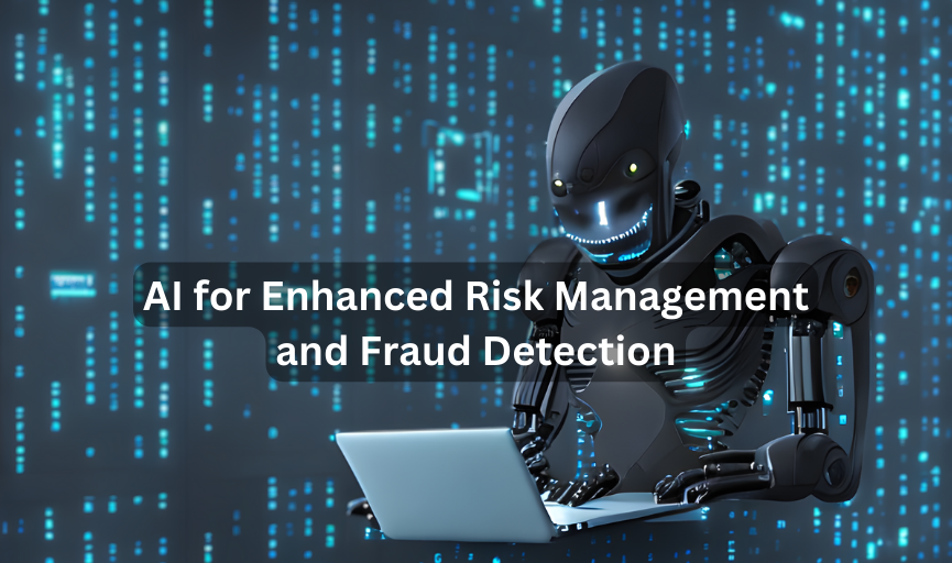 AI for Financial RIsk management and Fraud Detection