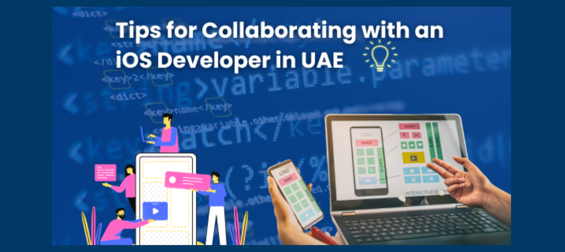 Tips-for-Collaborating-with-an-iOS-Developer-in-UAE