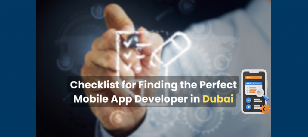 Checklist for Finding Mobile App Development Partner in Dubai | Iffort