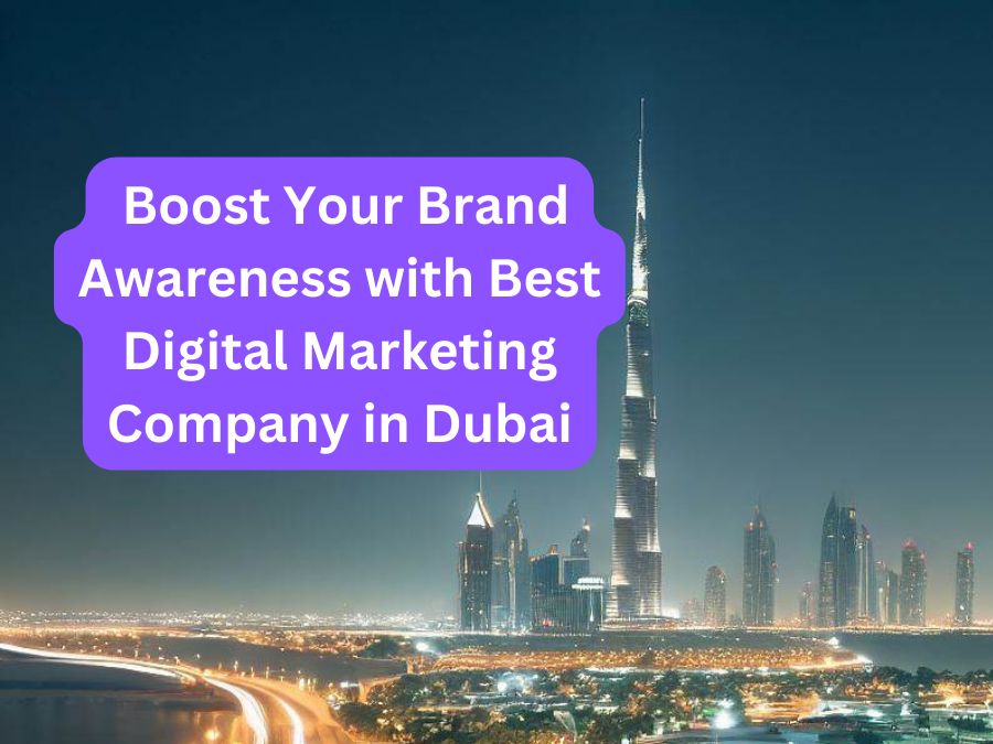 Boost-brand-awareness-with-Best-Digital-Marketing-Company-in-Dubai.png